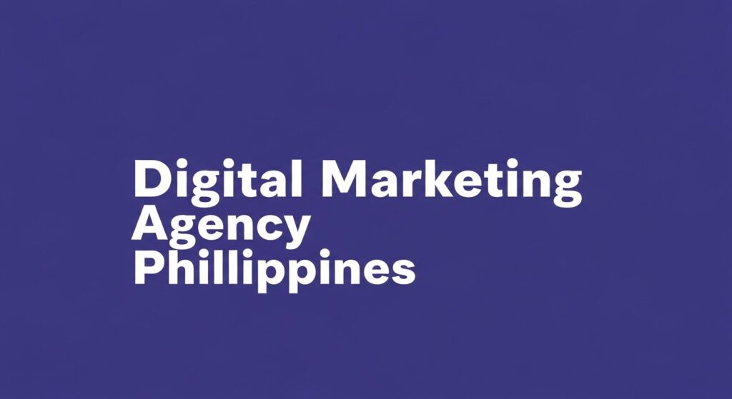 digital marketing agency Philippines